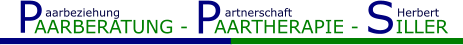 AARBERATUNG -    AARTHERAPIE - SILLER P P aarbeziehung                           artnerschaft                           Herbert